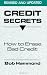 Credit Secrets: How To Erase Bad Credit