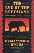 The Eye of the Elephant: An Epic Adventure in the African Wilderness