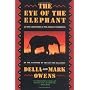 The Eye of the Elephant: An Epic Adventure in the African Wilderness