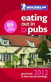 Eating Out in Pubs Guide 2012 (Michelin Pub Guides)