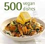 500 Vegan Dishes