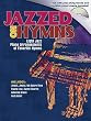 Jazzed on Hymns - Piano/Vocal/Guitar Songbook