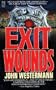 Exit Wounds: Exit Wounds