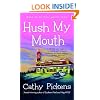 Hush My Mouth: A Southern Fried Mystery (Southern Fried Mysteries)