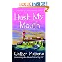 Hush My Mouth: A Southern Fried Mystery (Southern Fried Mysteries featuring Avery Andrews)