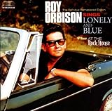Lonely and Blue + At The Rock House + bonus tracks