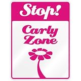 New  Stop ! Carly Zone  Parking Sign Name