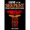 Legend of the Serpent: The Biggest Religious Cover Up in History