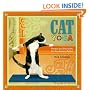 Cat Yoga: Fitness and Flexibility for the Modern Feline
