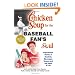 Chicken Soup for the Baseball Fan's Soul: Inspirational Stories of Baseball, Big-League Dreams and the Game of Life (Chicken Soup for the Soul (Paperback Health Communications))