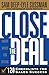 Close the Deal: 120 Checklists for Sales Success
