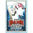 THAT DAMN DIALYSIS by  Cindy Barclay