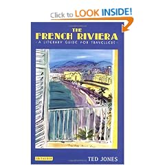 The French Riviera: A Literary Guide for Travellers (French Riviera)