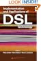 Implementation and Applications of DSL Technology