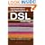 Implementation and Applications of DSL Technology