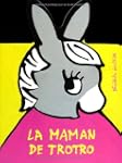 MAMAN DE TROTRO (LA)