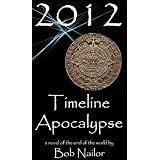 2012: Timeline Apocalypse