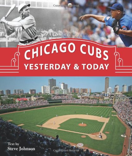 Chicago Cubs Yesterday & Today