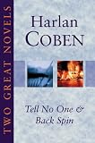 Two Great Novels - Harlan Coben: Tell No One, Back Spin: Tell No One, Back Spin (Great Novels)