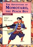 The Adventure of Momotaro, the Peach Boy (Kodansha's Children's Classics)
