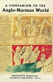 A Companion to the Anglo-Norman World