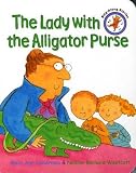 The Lady with the Alligator Purse[LADY W/THE ALLIGATOR PURSE-BOA][Board Books]