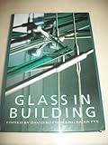 Glass in building : a guide to modern architectural glass performance