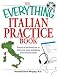 Book Everything Italian Practice Book with CD: Practical techniques to improve your speaking and writing skills (Everything: Language and Literature)