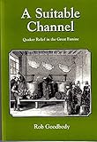A suitable channel : Quaker relief in the Great Famine
