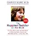 The Happiest Toddler on the Block: The New Way to Stop the Daily Battle of Wills and Raise a Secure and Well-Behaved One- to Four-Year-Old