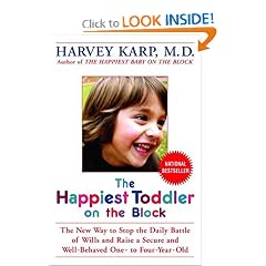 The Happiest Toddler on the Block: The New Way to Stop the Daily Battle of Wills and Raise a Secure and Well-Behaved One- to Four-Year-Old