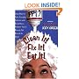 Clean It! Fix It! Eat It!: Easy Ways to Solve Everyday Problems with Brand-Name Products You've Already Got Around the House