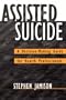 Assisted Suicide: A Decision-Making Guide for Health Professionals
