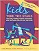 Books : Kids Take the Stage: Helping Young People Discover the Creative Outlet of Theater