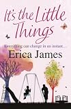 Cover of It's The Little Things by Erica James 0752884336