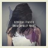 Unfaithfully Yours von General Fiasco