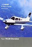 Piper PA-28 Cherokee : a pilot's guide