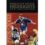 World Cup Soccer Highlights 1978-2002
