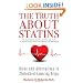 The Truth About Statins: Risks and Alternatives to Cholesterol-Lowering Drugs