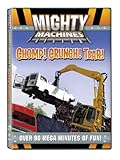 Mighty Machines: Chomp! Crunch! Tear!