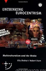 Unthinking Eurocentrism: Multiculturalism and the Media (Sightlines)
