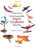 Cut & Assemble Paper Airplanes That Fly (Dover Children's Activity Books)