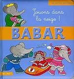 Babar / Jouons dans la neige !