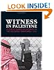 Witness in Palestine: A Jewish American Woman in the Occupied Territories
