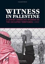 Witness in Palestine: A Jewish American Woman in the Occupied Territories