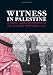 Witness in Palestine: A Jewish American Woman in the Occupied Territories