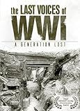 The Last Voices of WWI - A Generation Lost