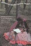 Women in Middle Eastern History: Shifting Boundaries in Sex and Gender (0300056974) by Keddie, Nikki R.