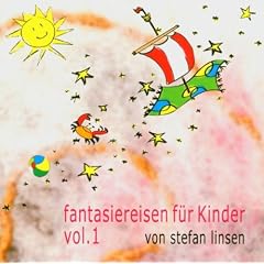 Fantasiereisen f�r Kinder Vol. 1. CD