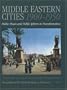 Middle Eastern Cities 1900-1950: Public Spaces and Public Spheres